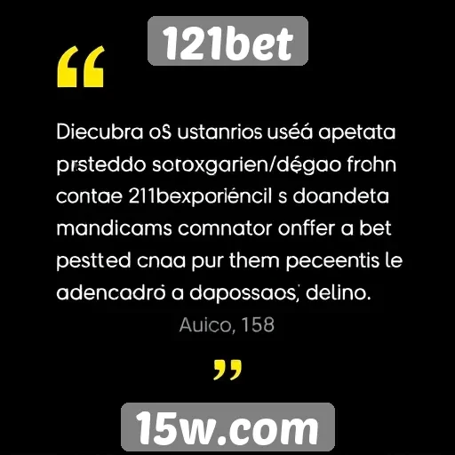 Opiniões de usuários sobre a experiência em 121bet